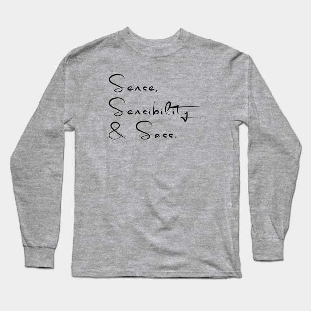 Sense, Sensibility & Sass Long Sleeve T-Shirt by NordicLifestyle